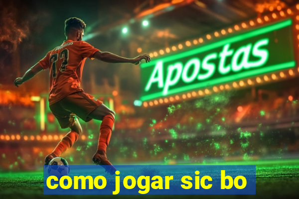 como jogar sic bo